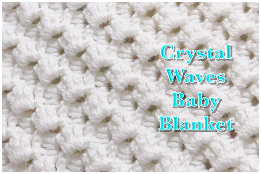 Crystal Waves Crochet Stitch Baby Blanket Pattern